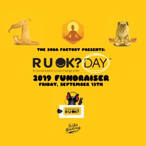 R U OK DAY 2019 Fundraiser @ The Soda Factory