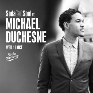 Michael Duchesne Soda Got Soul October