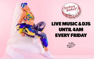 Factory Fridays - Live Music and DJs every Friday at The Soda Factory